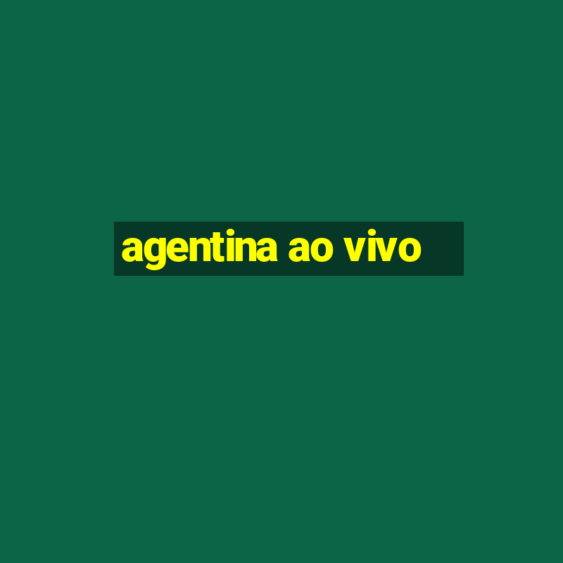 agentina ao vivo