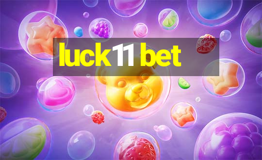 luck11 bet