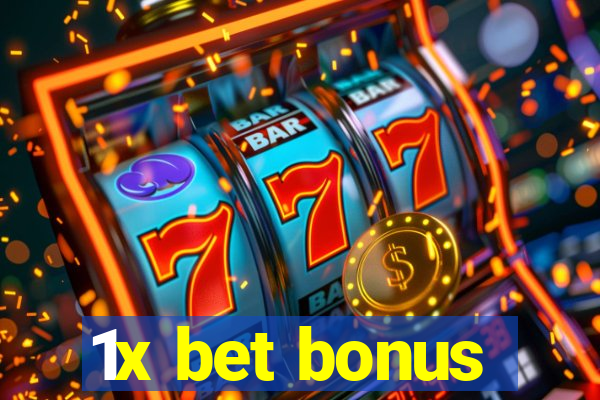 1x bet bonus