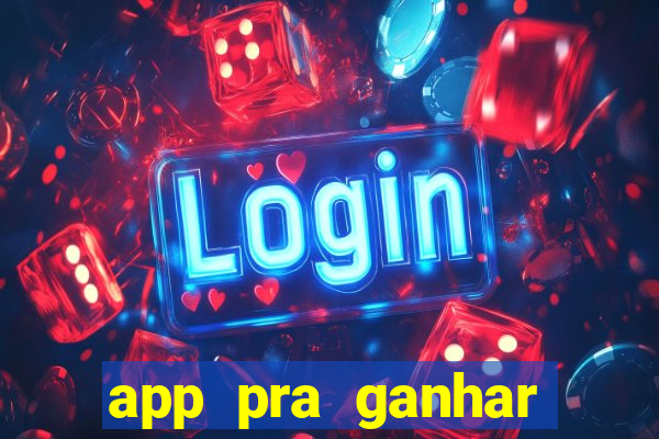 app pra ganhar dinheiro jogando