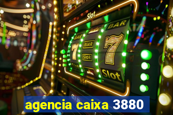 agencia caixa 3880