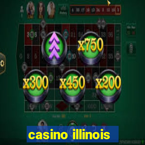 casino illinois