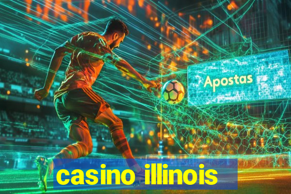 casino illinois