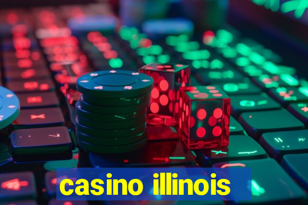 casino illinois