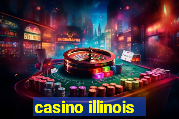 casino illinois