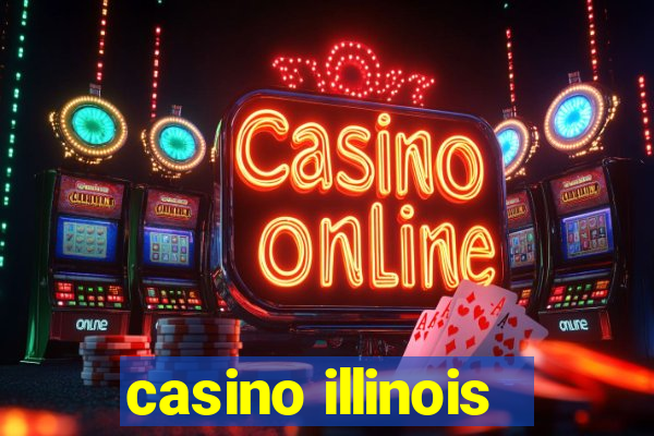 casino illinois