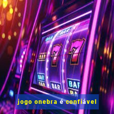 jogo onebra é confiável