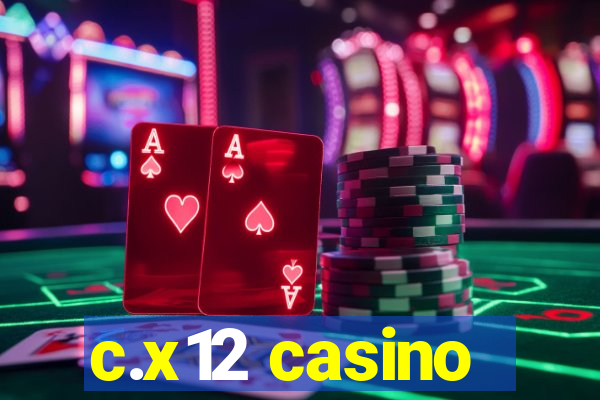 c.x12 casino