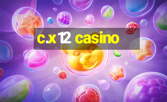 c.x12 casino