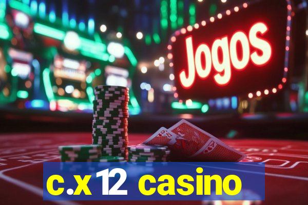 c.x12 casino