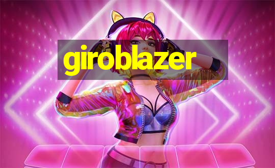 giroblazer