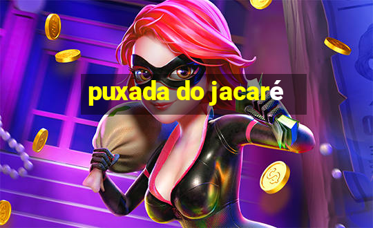 puxada do jacaré