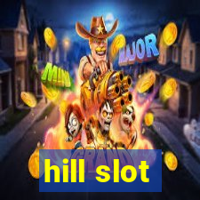 hill slot