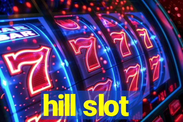 hill slot