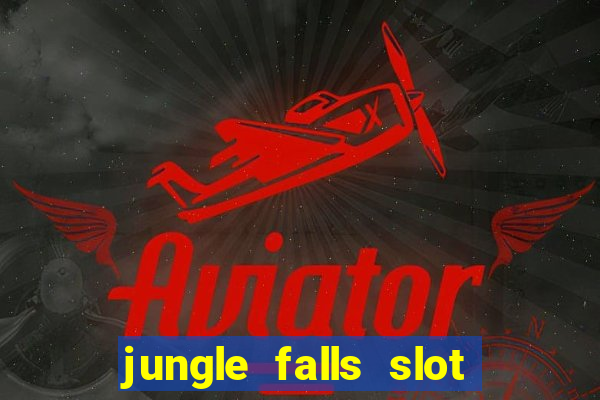 jungle falls slot free play