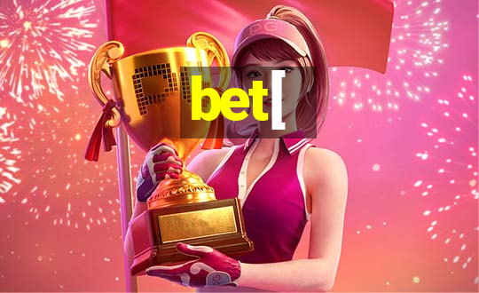 bet[