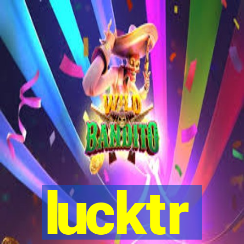 lucktr