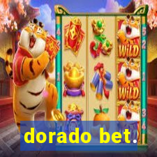 dorado bet.