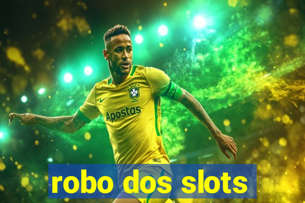 robo dos slots