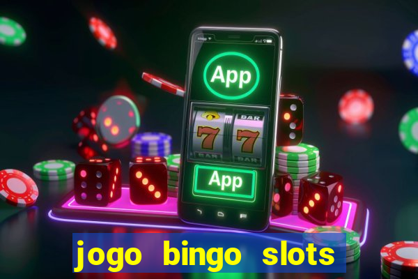 jogo bingo slots paga mesmo