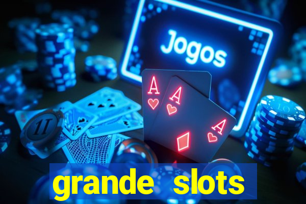 grande slots jackpot louco