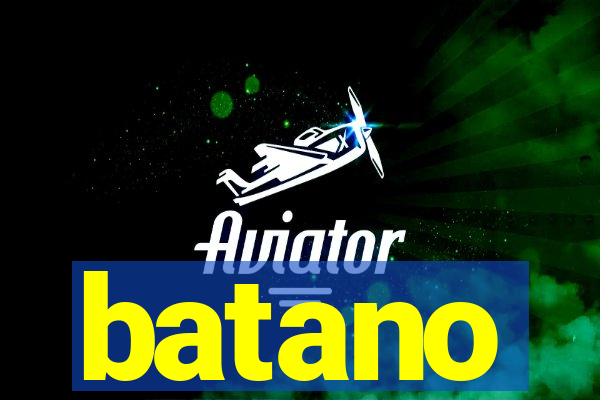 batano