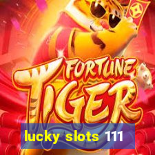 lucky slots 111