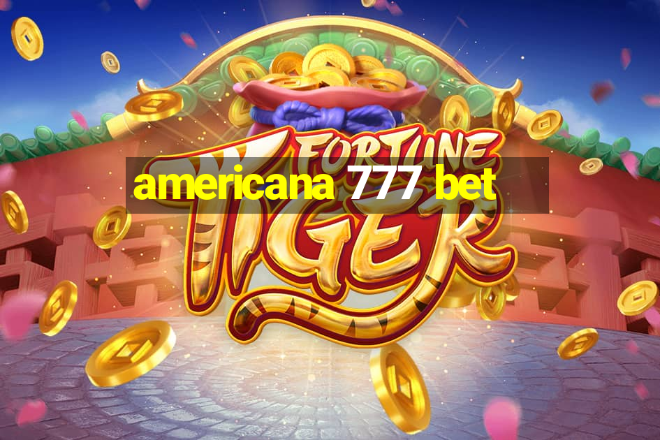 americana 777 bet