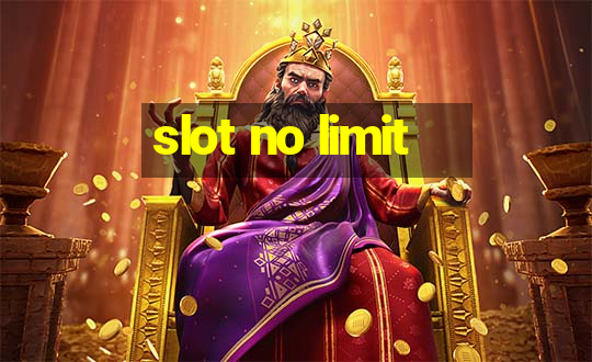 slot no limit