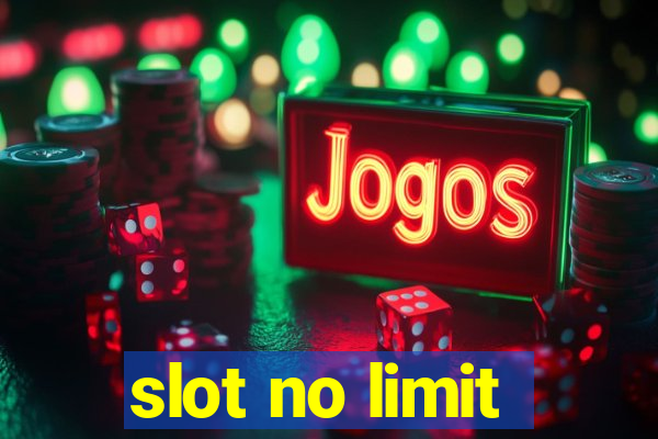 slot no limit