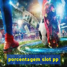 porcentagem slot pp