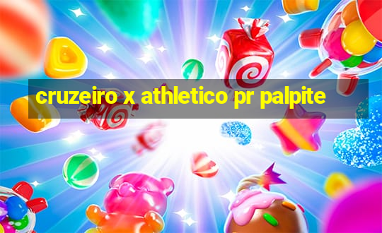 cruzeiro x athletico pr palpite