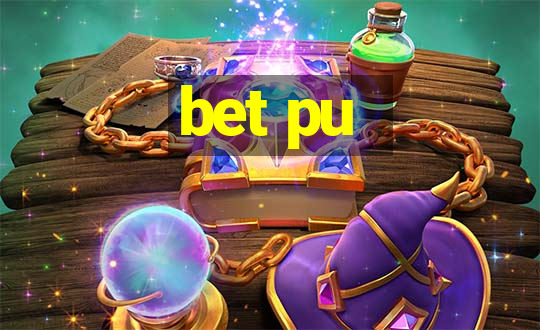 bet pu