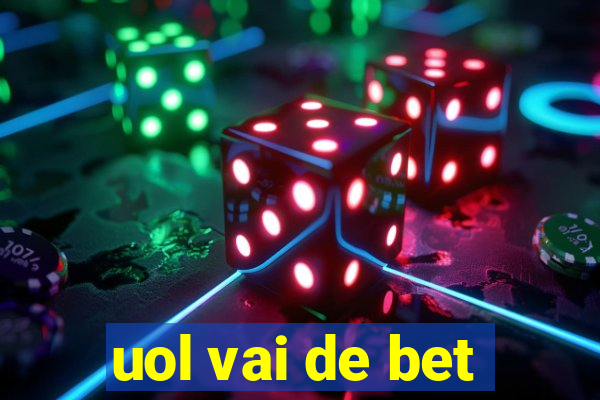 uol vai de bet