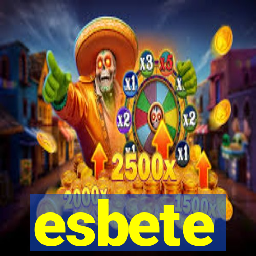 esbete