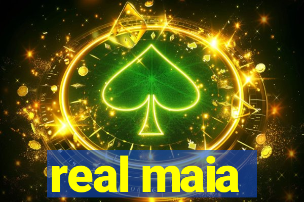 real maia