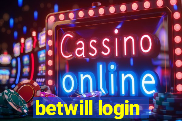 betwill login