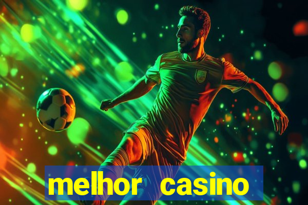 melhor casino online brasil