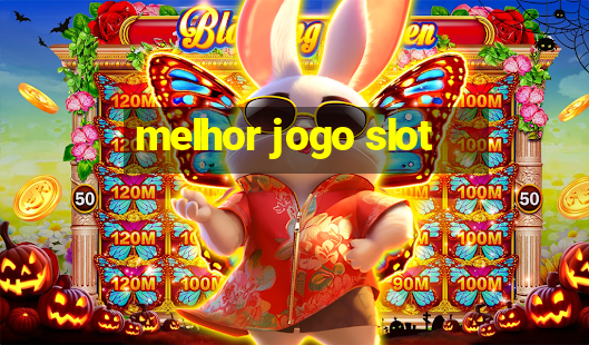 melhor jogo slot