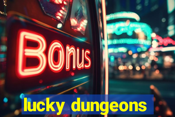 lucky dungeons