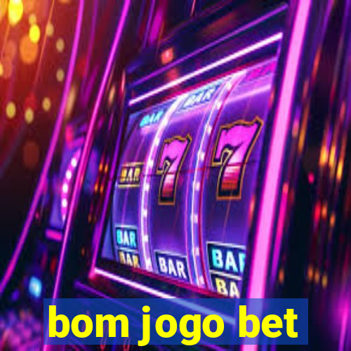 bom jogo bet