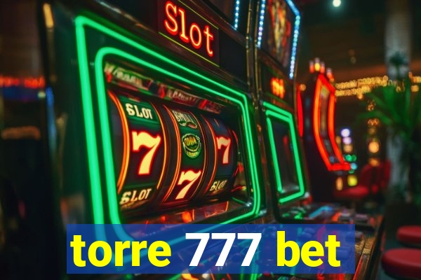 torre 777 bet