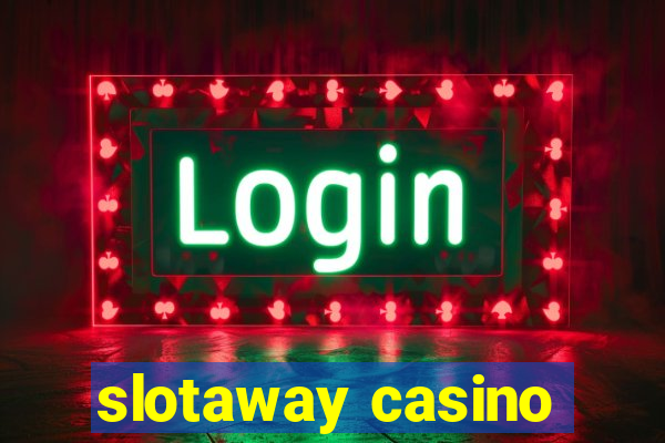 slotaway casino