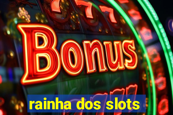 rainha dos slots