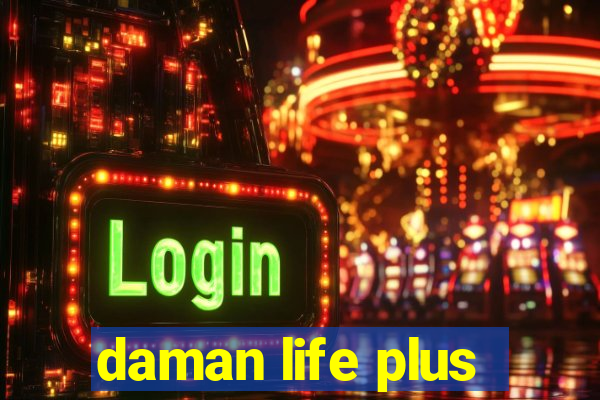 daman life plus