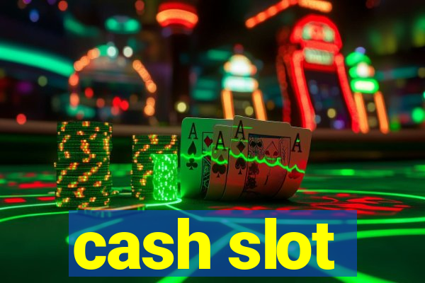 cash slot