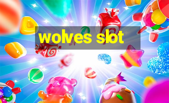 wolves slot