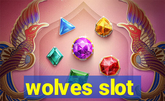 wolves slot