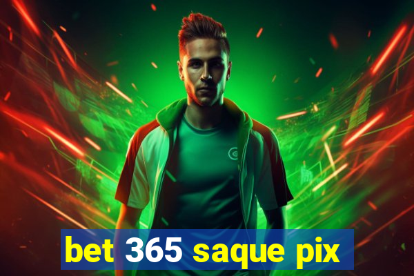 bet 365 saque pix