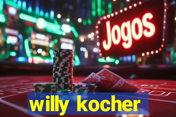 willy kocher